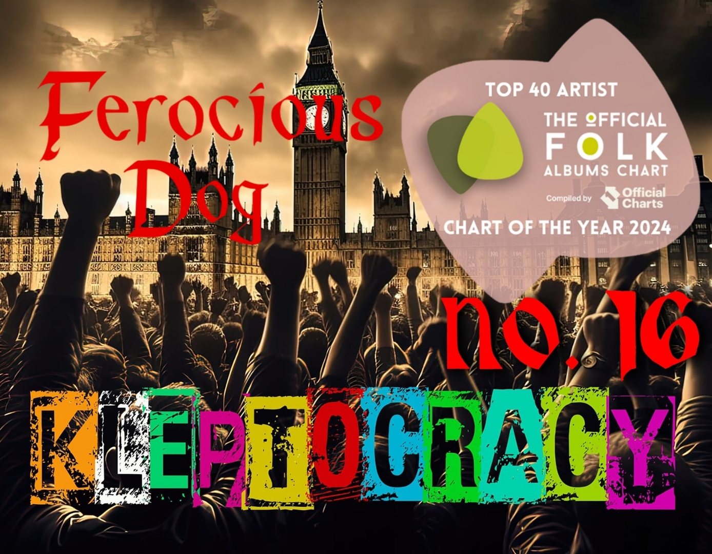 Ferocious Dog chart at No. 16 with Kleptocracy